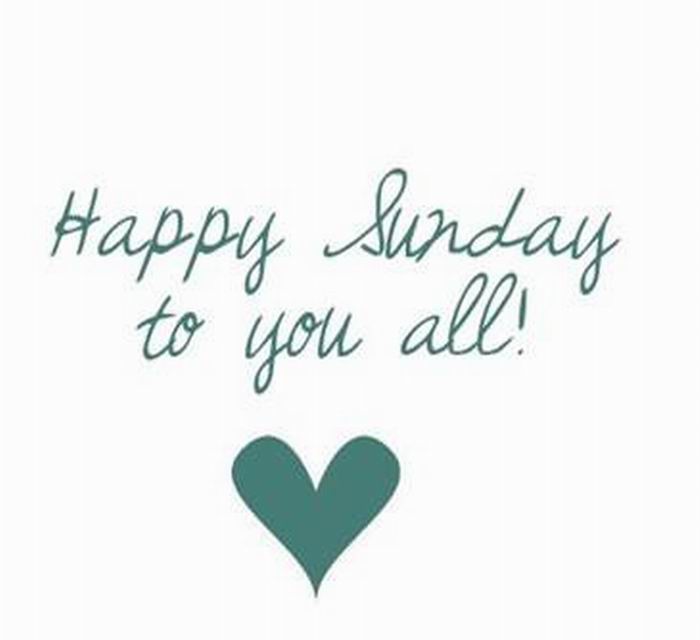Happy Sunday to You All